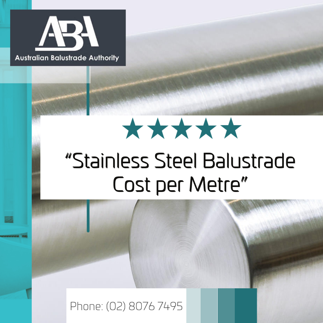 Stainless Steel Balustrade Cost per Metre